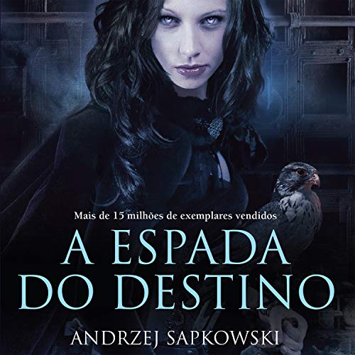 A Espada do Destino Audiolivro Por Andrzej Sapkowski capa