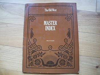 The Old West: Master index - Book #27 of the Old West