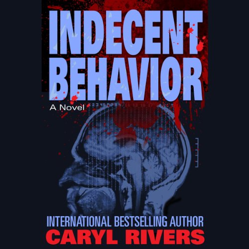 Indecent Behavior: A Novel Audiolivro Por Caryl Rivers capa