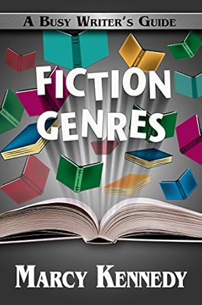 Fiction Genres (Busy Writer&#39;s Guides Book 11)