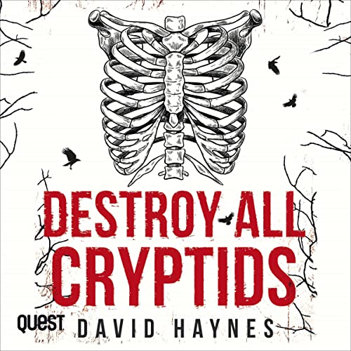 Destroy All Cryptids Audiolibro Por David Haynes arte de portada