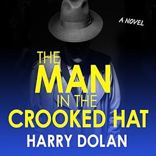 The Man in the Crooked Hat Audiobook By Harry Dolan cover art