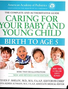 Paperback Caring for Your Baby and Young Child: Birth to Age 5 Book