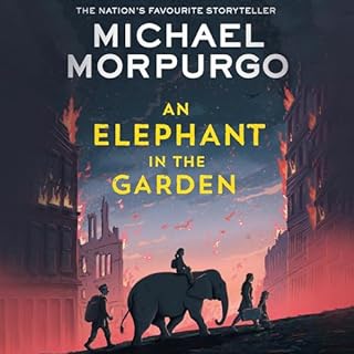 An Elephant in the Garden Audiobook By Michael Morpurgo cover art