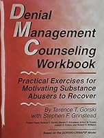 Denial Management Counseling Workbook: Practical Exercises for Motivating Substance Abusers to Recover 0830908501 Book Cover