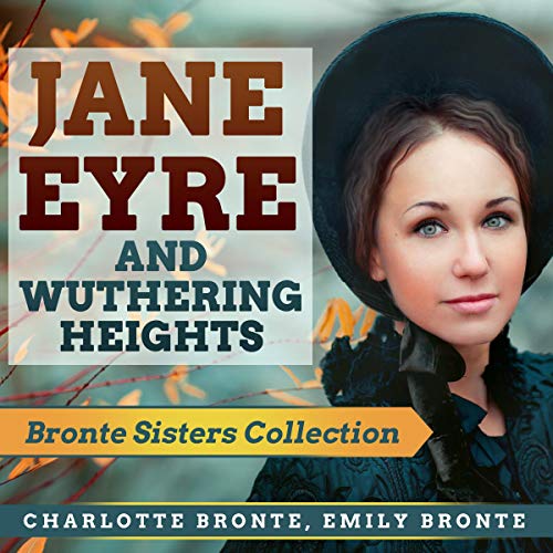 Jane Eyre and Wuthering Heights Audiolivro Por Charlotte Brontë, Emily Brontë capa