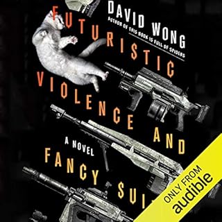 Futuristic Violence and Fancy Suits Audiolibro Por David Wong, Jason Pargin arte de portada