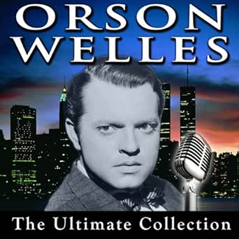 Orson Welles: The Ultimate Collection