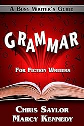 Grammar for Fiction Writers (Busy Writer's Guides Book 5)