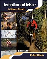 Recreation & Leisure in Modern Society (Recreation & Leisure in Modern Society, Vol. 28)