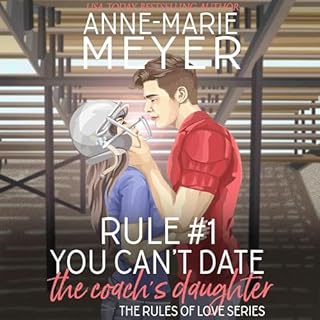 Rule #1: You Can't Date the Coach's Daughter Audiobook By Anne-Marie Meyer cover art