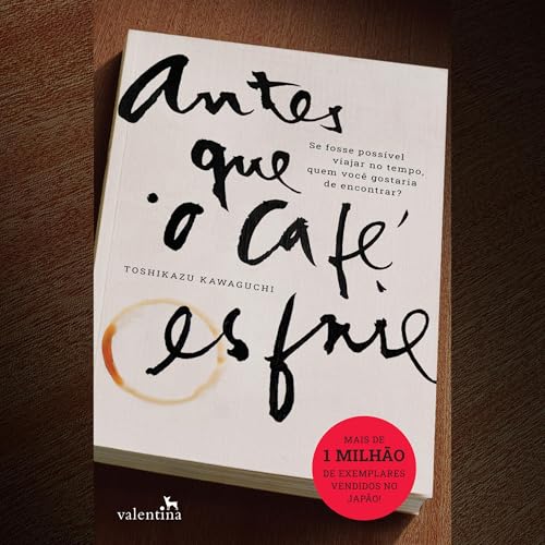 Antes que o café esfrie Audiolivro Por Toshikazu Kawaguchi capa