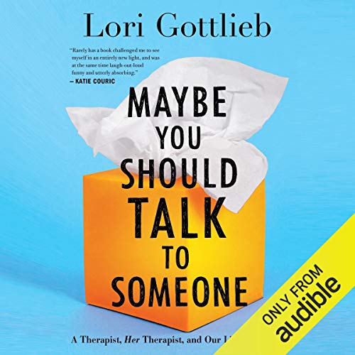 Maybe You Should Talk to Someone Audiolivro Por Lori Gottlieb capa