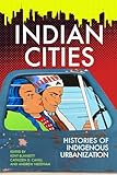 Indian Cities: Histories of Indigenous Urbanization