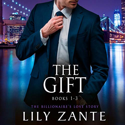 The Gift: Books 1-3 Audiobook By Lily Zante cover art