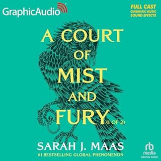 Page de couverture de A Court of Mist and Fury (Part 1 of 2) (Dramatized Adaptation)