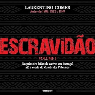 Escravidão, Volume 1 Audiolivro Por Laurentino Gomes capa