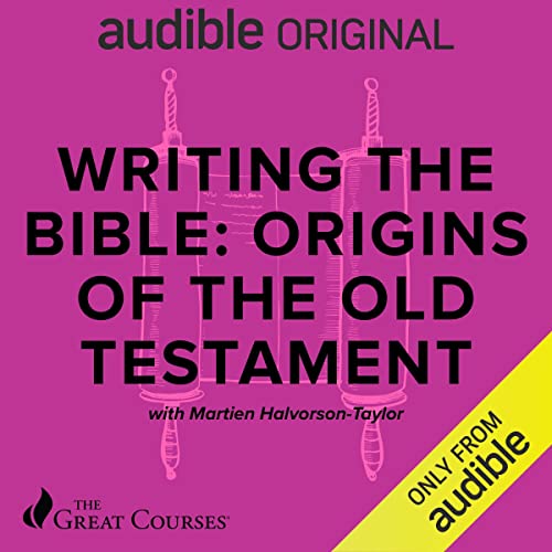 Writing the Bible: Origins of the Old Testament