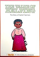 The Value of Helping: The Story of Harriet Tubman