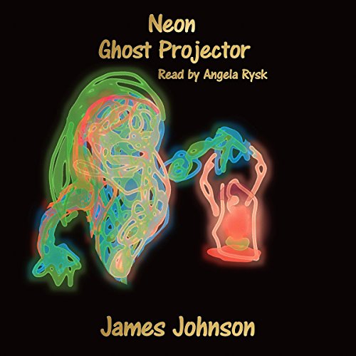 Neon Ghost Projector Audiolibro Por James Johnson arte de portada