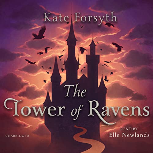 The Tower of Ravens Audiolibro Por Kate Forsyth arte de portada