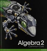 High School Math 2012 Common Core Algebra 2 Student Edition Grade 10/11