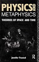 Physics and Metaphysics: Theories of Space and Time