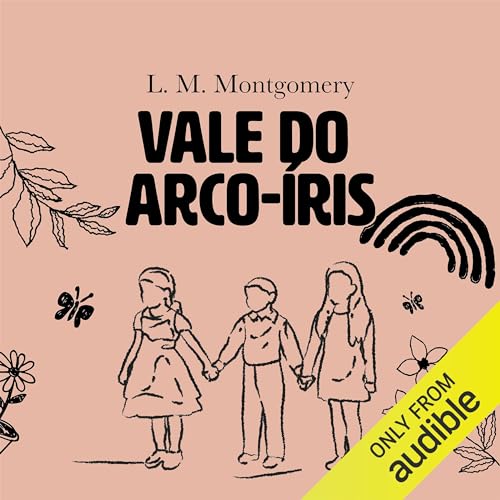 Vale do Arco-Íris Audiolivro Por Lucy Maud Montgomery capa