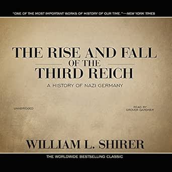 The Rise and Fall of the Third Reich: A History of Nazi Germany