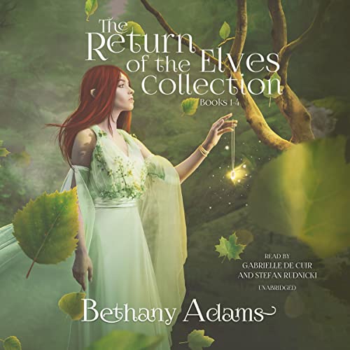 The Return of the Elves Series, Volumes 1-4 Audiobook By Bethany Adams cover art