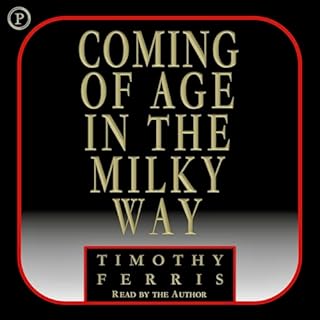 Coming of Age in the Milky Way Audiolibro Por Timothy Ferris arte de portada