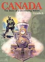 Canada : The Story of a Developing Nation 0075607387 Book Cover