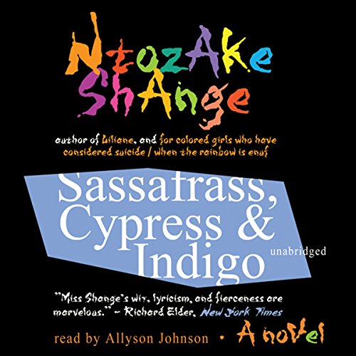 Sassafrass, Cypress & Indigo Audiobook By Ntozake Shange cover art