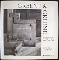 Greene & Greene: Furniture and Related Designs