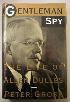 Hardcover Gentleman Spy: The Life of Allen Dulles Book