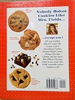 Mrs. Fields Best Ever Cookie Book!: 200 Delicious Cookie and Dessert Recipes from the Kitchen of Mrs. Fields