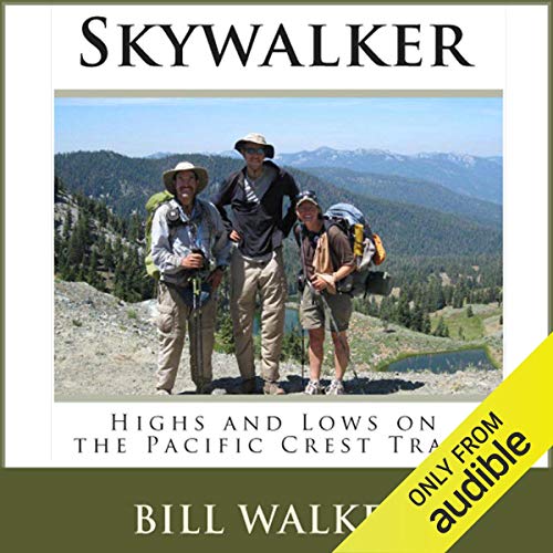 Skywalker: Highs and Lows on the Pacific Crest Trail