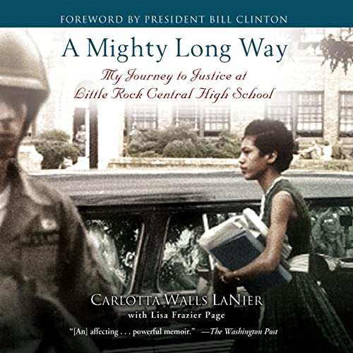 A Mighty Long Way: My Journey to Justice at Little Rock Central High School