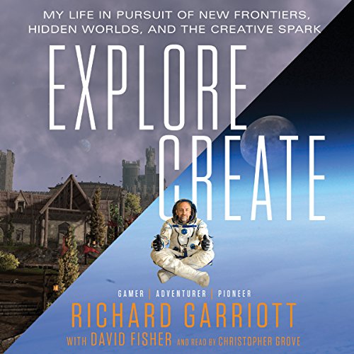 Explore/Create Audiolibro Por Richard Garriott, David Fisher arte de portada