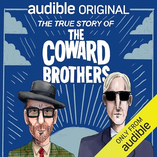 The True Story of The Coward Brothers