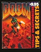 Doom: Totally Unauthorized Tips & Secrets (Official Strategy Guides)