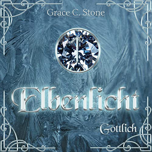 Elbenlicht - Göttlich Audiolibro Por Grace C. Stone arte de portada