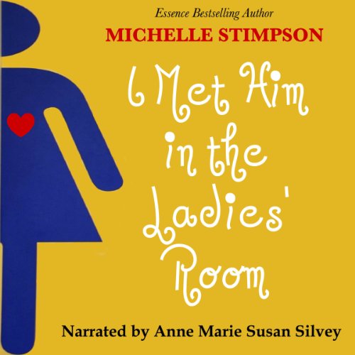 I Met Him in the Ladies' Room Audiobook By Michelle Stimpson cover art