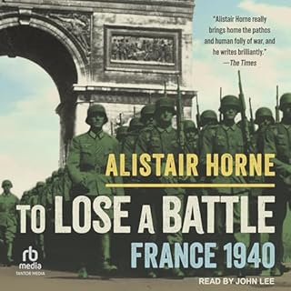 To Lose a Battle Audiolibro Por Alistair Horne arte de portada