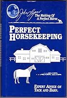 Perfect Horsekeeping: Expert Advice on Tack & Barn