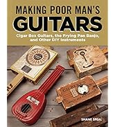 Making Poor Man's Guitars: Cigar Box Guitars, the Frying Pan Banjo and Other DIY Instruments (Fox...