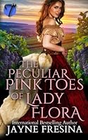 The Peculiar Pink Toes of Lady Flora 1720850054 Book Cover