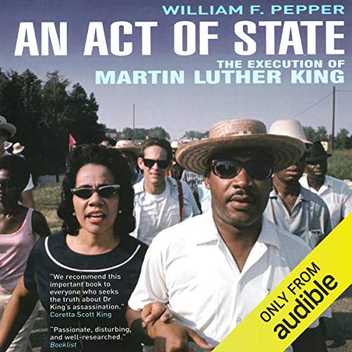 An Act of State: The Execution of Martin Luther King