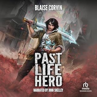 Past Life Hero: Book 1 Audiobook By Blaise Corvin cover art