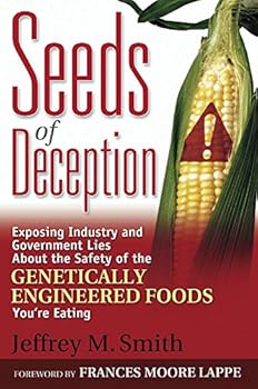 Paperback Seeds of Deception: Exposing Industry and Government Lies About the Safety of the Genetically Engineered Foods You're Eating Book